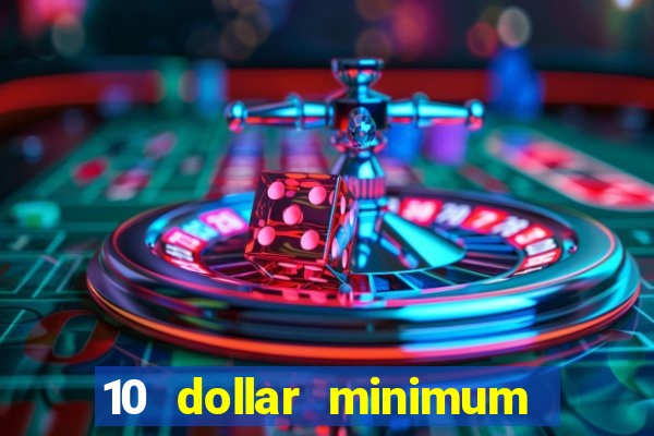 10 dollar minimum deposit usa online casino 2022