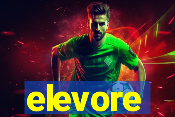 elevore