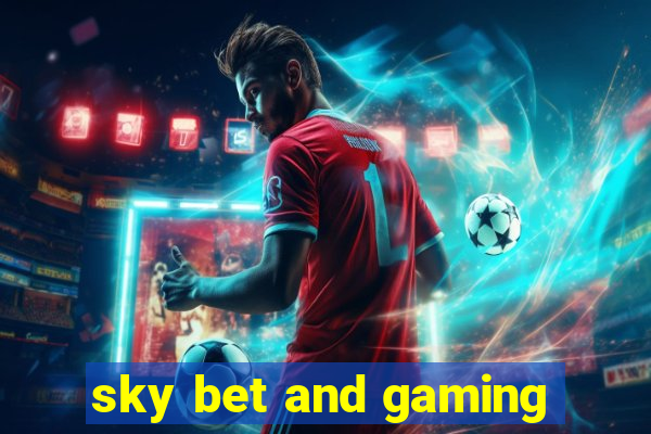 sky bet and gaming