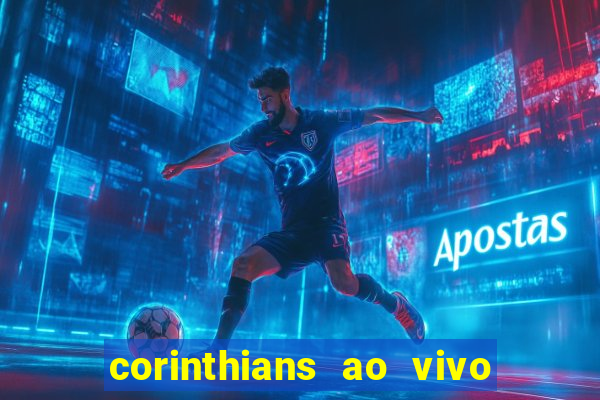 corinthians ao vivo multi canal