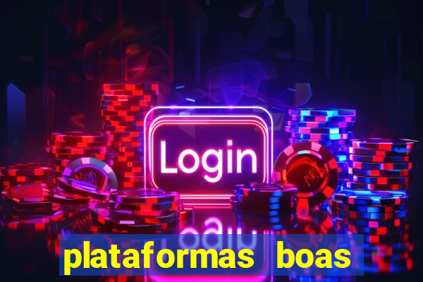 plataformas boas para jogar fortune tiger