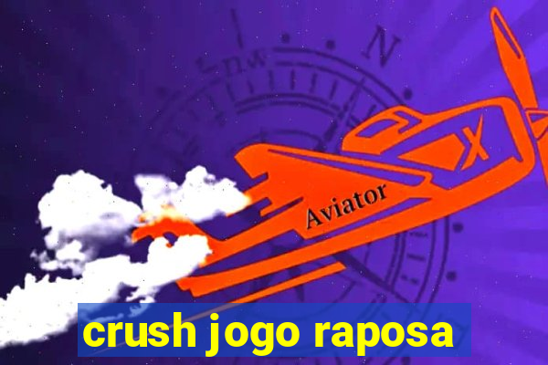 crush jogo raposa