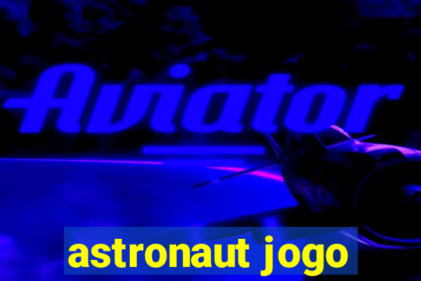 astronaut jogo