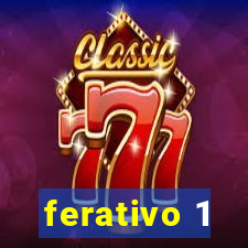 ferativo 1