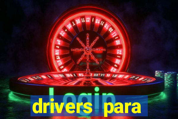 drivers para windows 7 64 bits