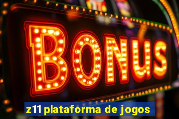 z11 plataforma de jogos