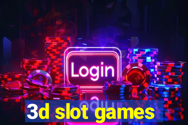 3d slot games