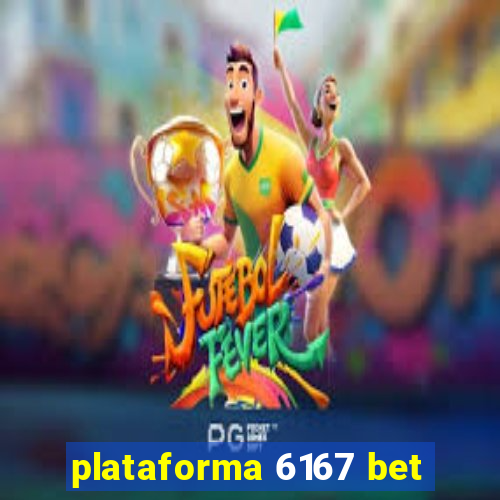 plataforma 6167 bet