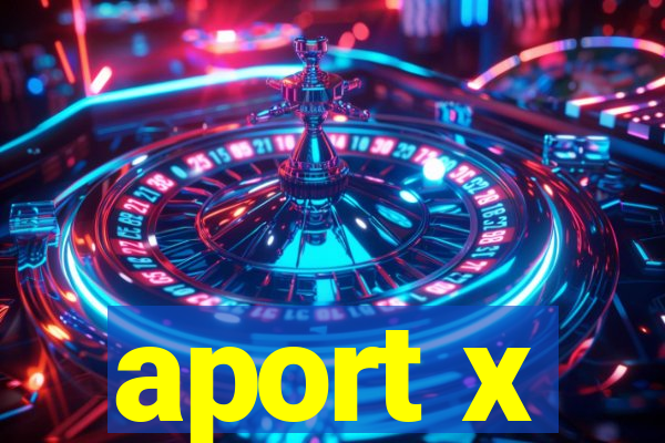 aport x