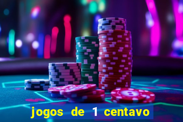 jogos de 1 centavo vai de bet