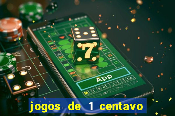 jogos de 1 centavo vai de bet