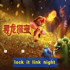 lock it link night life slot