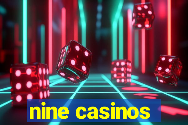 nine casinos