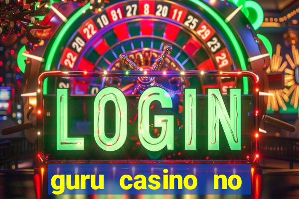 guru casino no deposit bonus