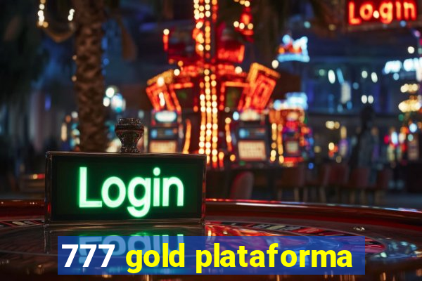 777 gold plataforma