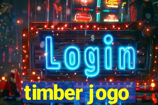 timber jogo