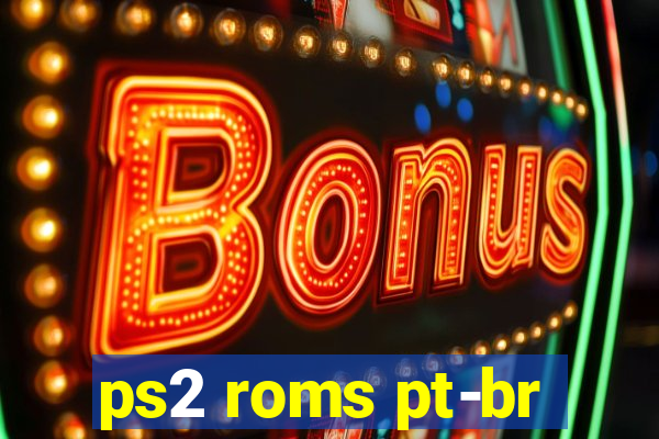 ps2 roms pt-br