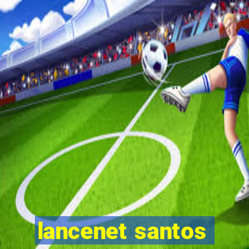 lancenet santos