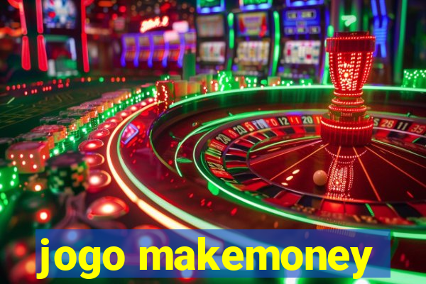 jogo makemoney