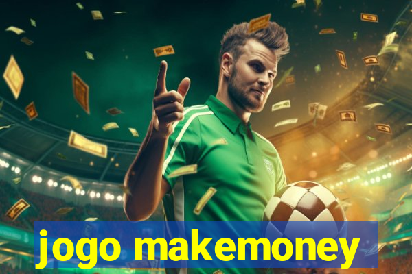 jogo makemoney