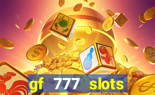 gf 777 slots casino gcash