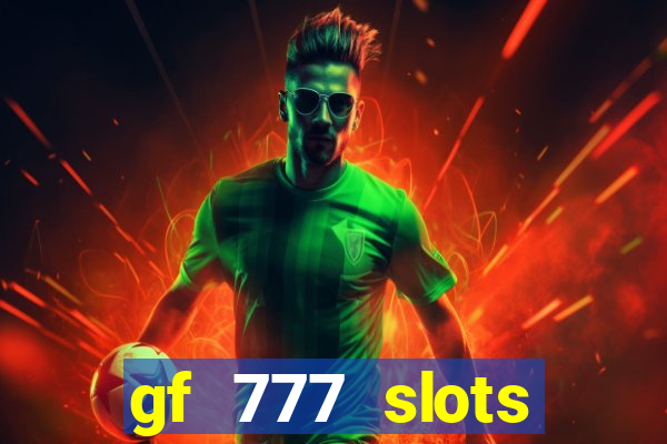 gf 777 slots casino gcash