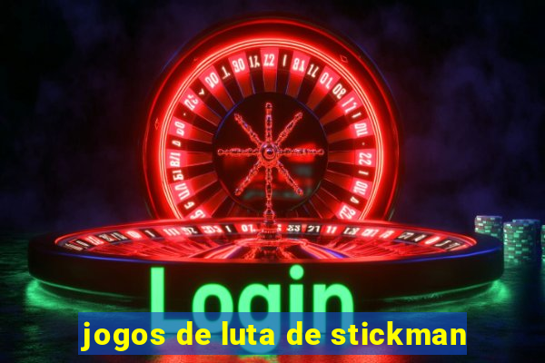 jogos de luta de stickman