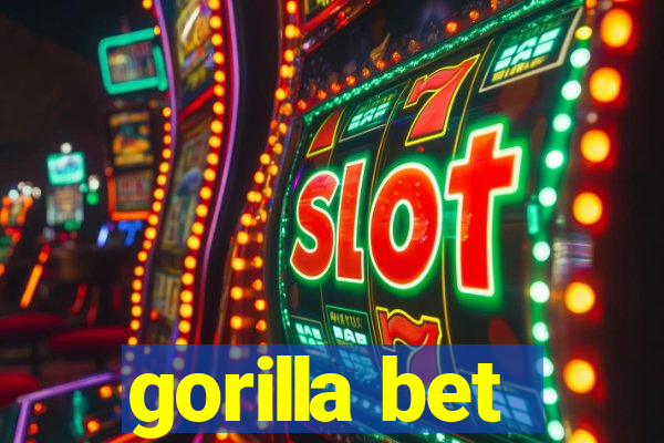 gorilla bet