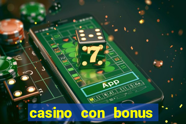 casino con bonus di benvenuto senza deposito aams