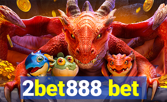 2bet888 bet