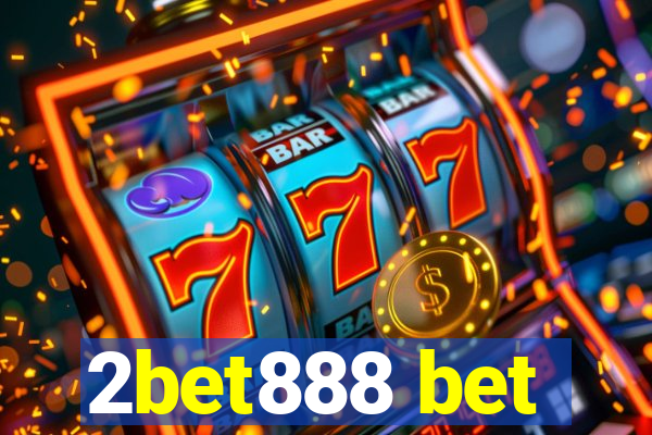 2bet888 bet