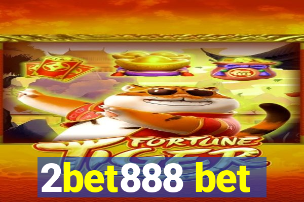 2bet888 bet