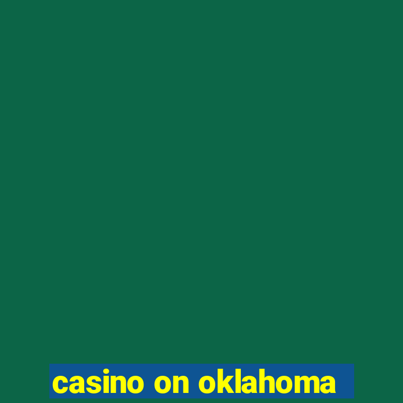 casino on oklahoma