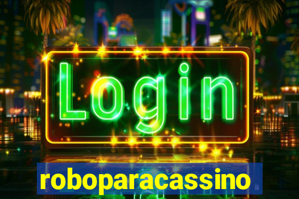 roboparacassino