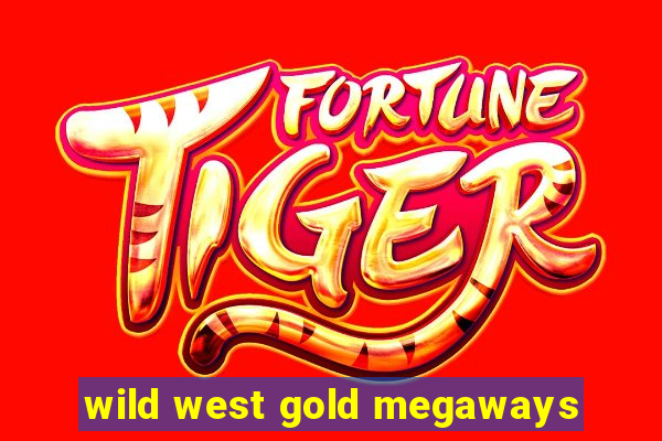 wild west gold megaways