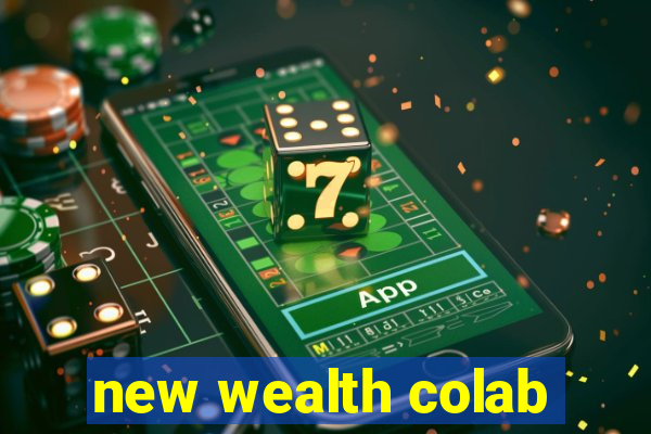 new wealth colab