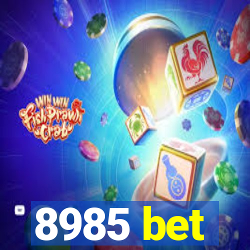 8985 bet