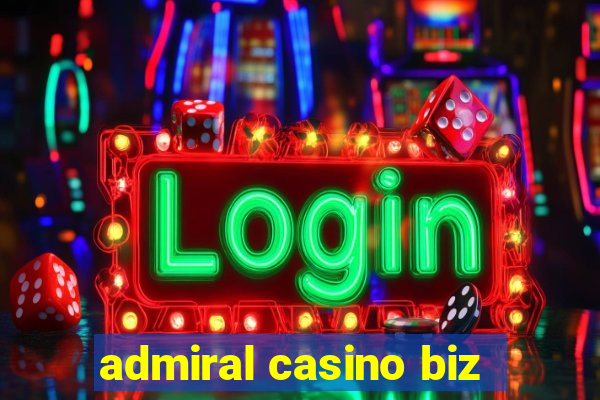 admiral casino biz