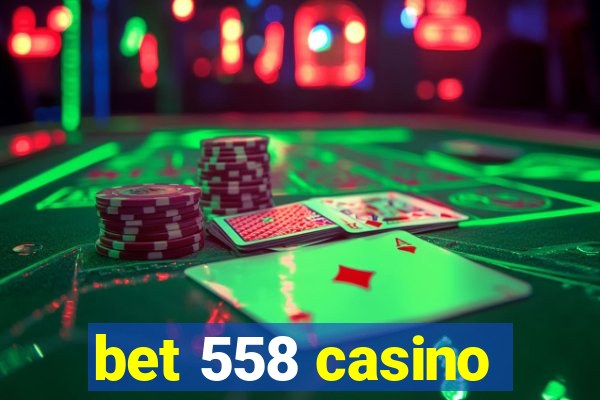 bet 558 casino