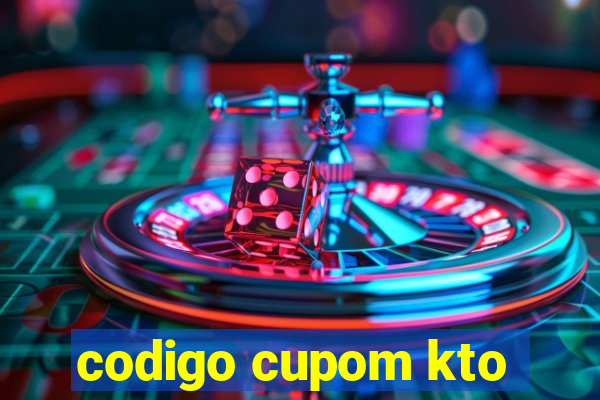 codigo cupom kto