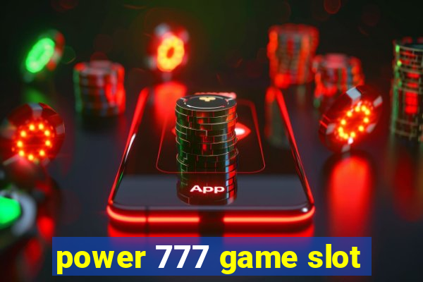 power 777 game slot