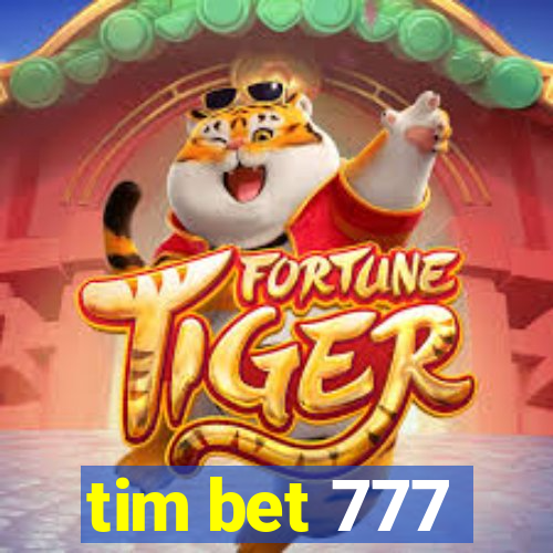 tim bet 777