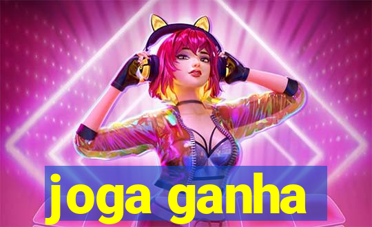 joga ganha