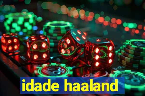 idade haaland