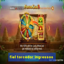 fiel torcedor ingressos