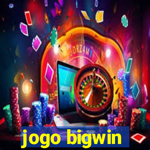 jogo bigwin