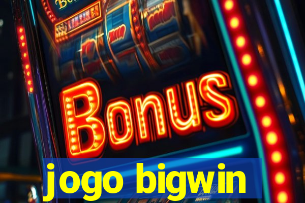 jogo bigwin