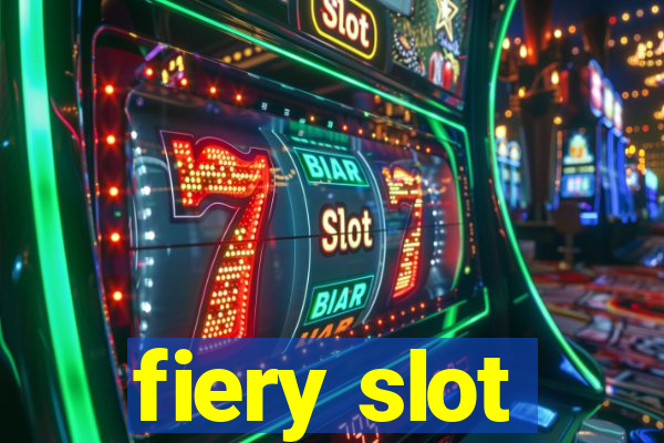 fiery slot