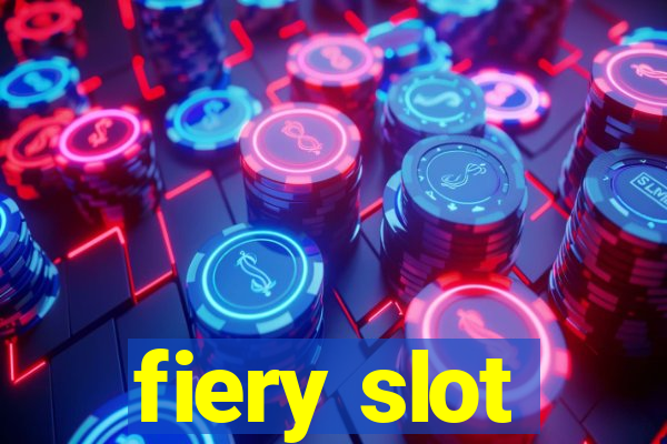 fiery slot