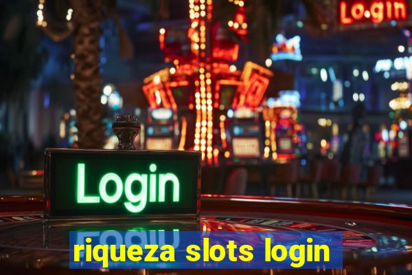 riqueza slots login